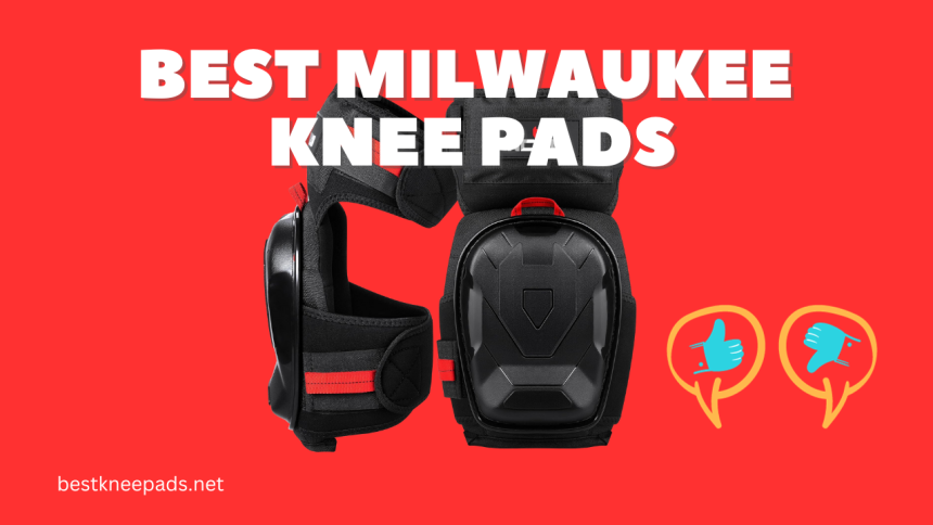 Best Milwaukee Knee Pads