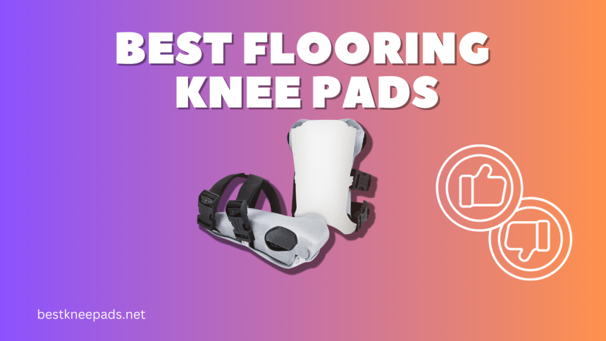 Best Flooring Knee Pads